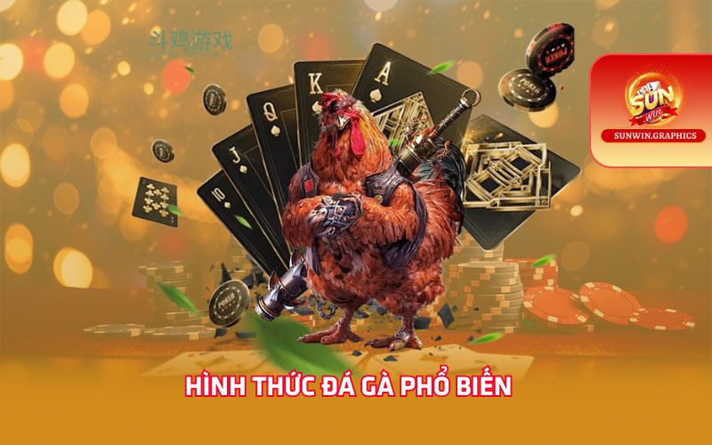 Hình thức đá gà phổ biến