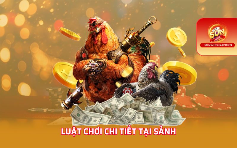 Luật chơi chi tiết tại sảnh